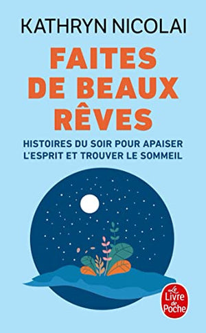 Faites de beaux rêves