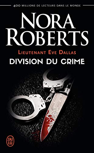 Lieutenant Eve Dallas, 18 : Division du crime