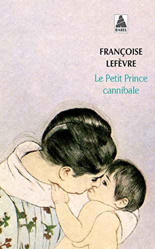 Le petit prince cannibale - Prix Goncourt des Lycéens 1990
