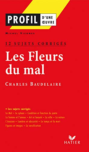 LES FLEURS DU MAL (1857), BAUDELAIRE. Oral de français