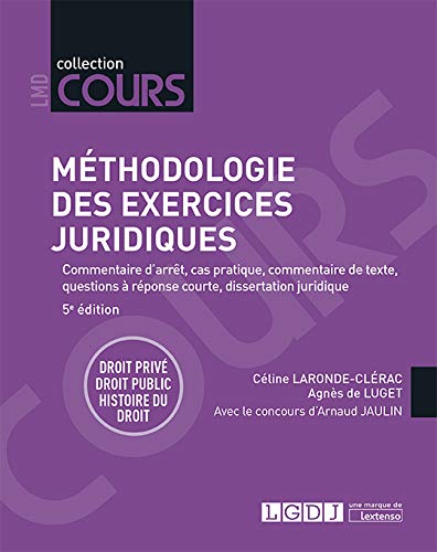 Méthodologie des exercices juridiques: Droit privé, droit public, histoire du droit (2019)