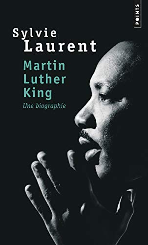 Martin Luther King: Une biographie intellectuelle et politique