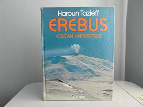 Erebus : volcan antarctique