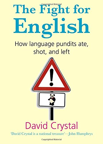 The Fight for English: How language pundits ate, shot, and left