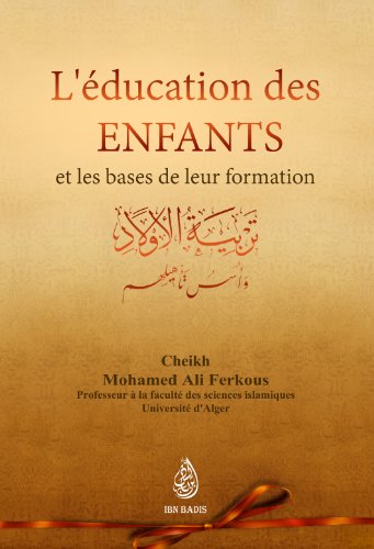 L'éducation des ENFANTS et les bases de leur formation arabe/francais