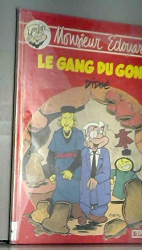 Le Gang du gong (Monsieur Édouard .)