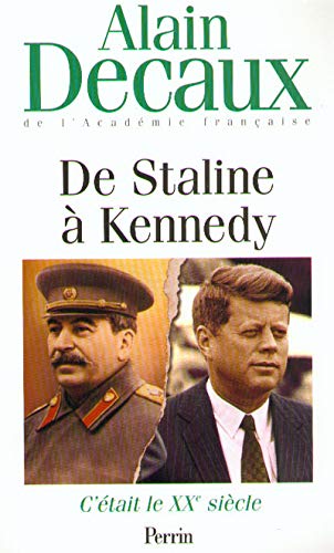 C'était le XXe siècle, volume 4. De Staline à Kennedy
