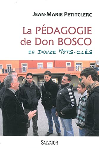 La pédagogie de Don Bosco en 12 mots clés