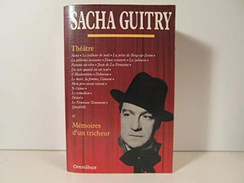 Sacha Guitry : Théâtre et mémoire d'un tricheur
