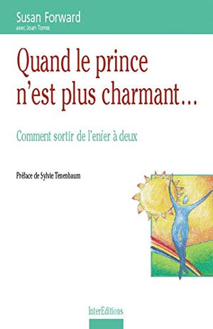 Quand le prince n'est plus charmant... Comment sortir de l'enfer à deux