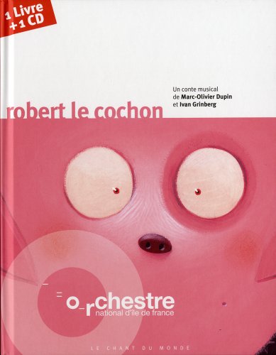 Orchestre national d'Ile de France: Robert le cochon