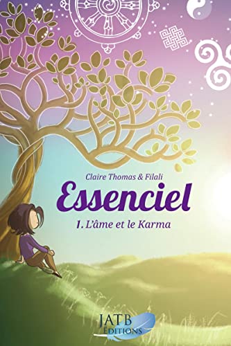 Essenciel Tome 1 - L'âme et le Karma