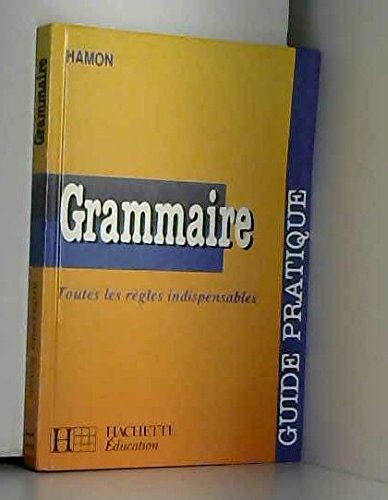 Guide de grammaire - Toutes les règles indispensables