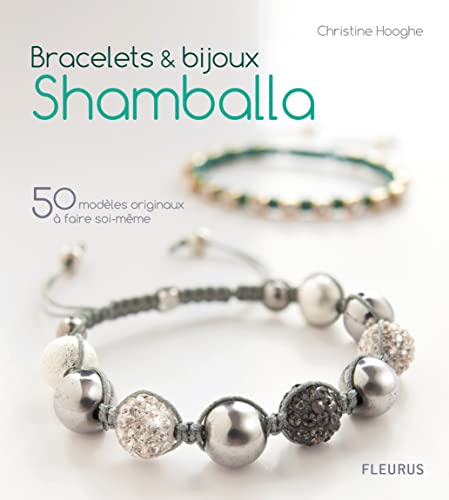 Bracelets & bijoux Shamballa: 50 modèles originaux à faire soi-même