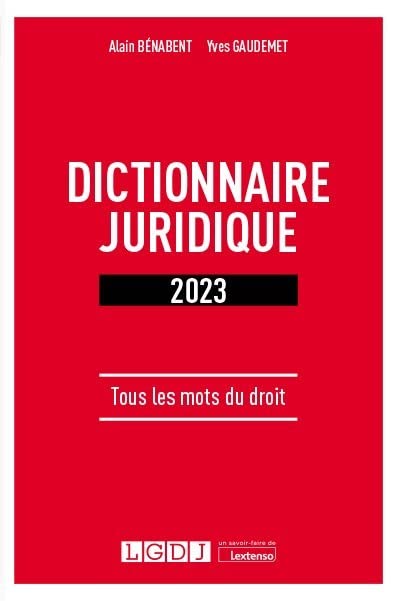 Dictionnaire juridique: Tous les mots du droit (2023)