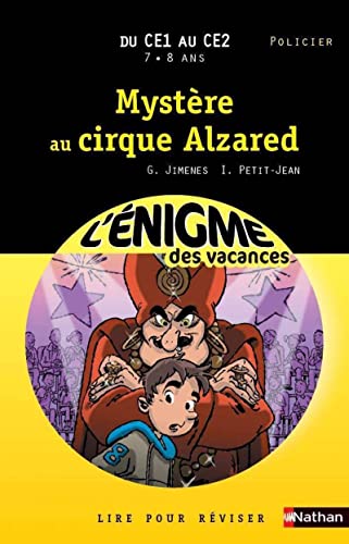 Cahier de vacances - Enigmes vacances Mystère au cirque Alzared