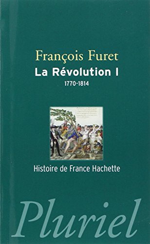 La Révolution Tome 1: 1770-1814