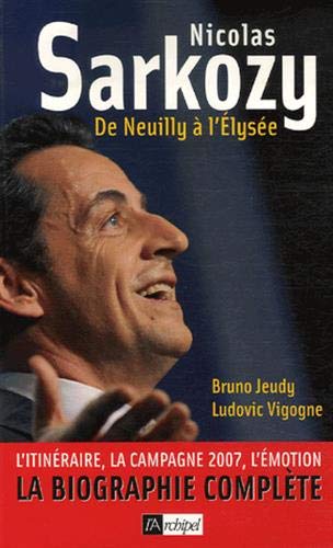 N.Sarkozy Neuilly à l'Elysée