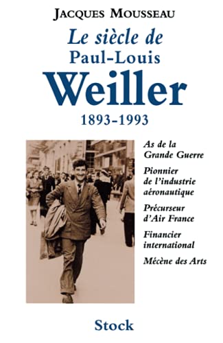 Le Siècle de Paul-Louis Weiller