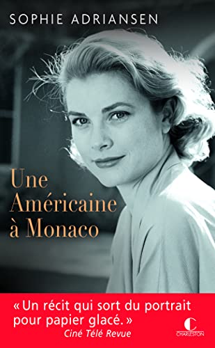 Une américaine à Monaco: Le roman d'une légende