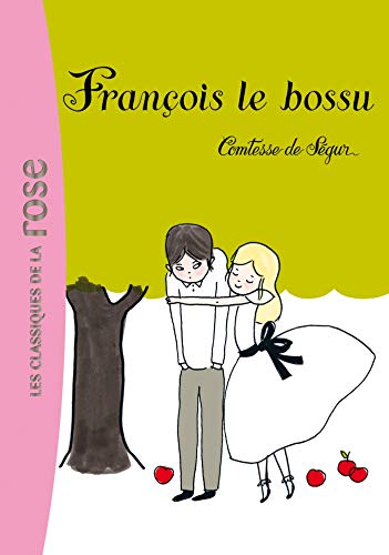 La Comtesse de Ségur 12 - François le bossu