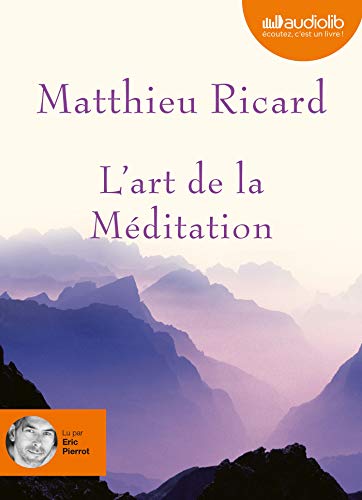 L'art de la méditation (z) - Audio livre 1CD MP3 595 Mo