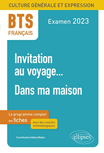 Français BTS Fiches de culture générale et expression: Invitation au voyage... ; Dans ma maison
