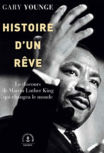 Histoire d'un rêve: Le discours de Martin Luther King qui changea le monde