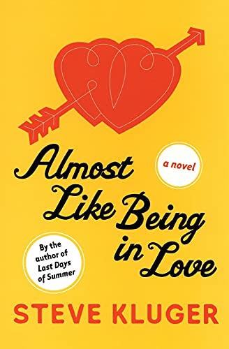 Almost Like Being in Love: A Novel
