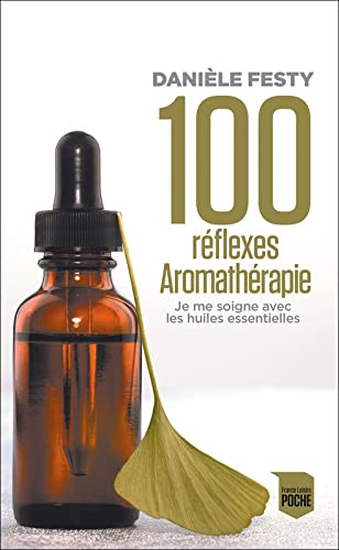 100 réflexes aromathérapie