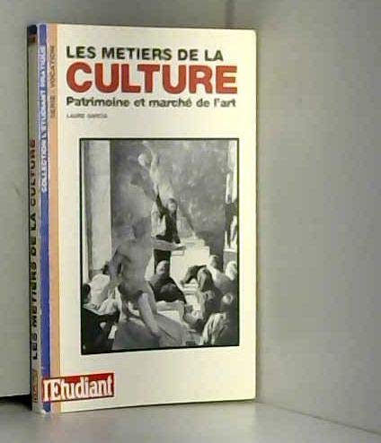 Les métiers de la culture: Patrimoine et marché de l'art