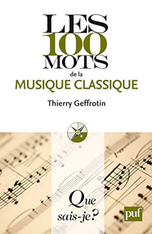 Les 100 mots de la musique classique