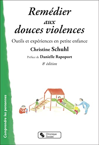 Remédier aux douces violences: Outils et expériences en petite enfance