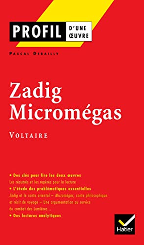 Profil d'une oeuvre : Zadig - Micromégas - Voltaire