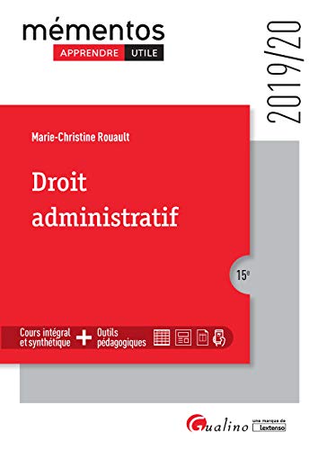 Droit administratif: Sources - Organes - Activité - Contrôle juridictionnel - Responsabilité (2019-2020) (15e éd.)