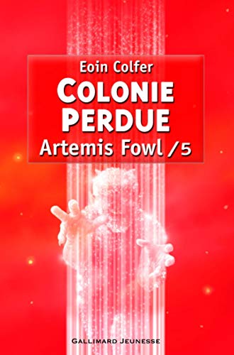 Artemis Fowl, 5 : Colonie perdue
