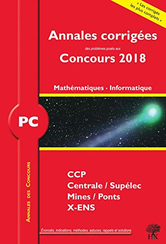 Annales corrigées concours 2018 PC mathématiques informatique