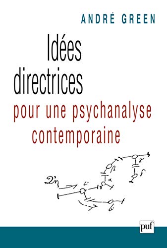Idées directrices pour une psychanalyse contemporaine