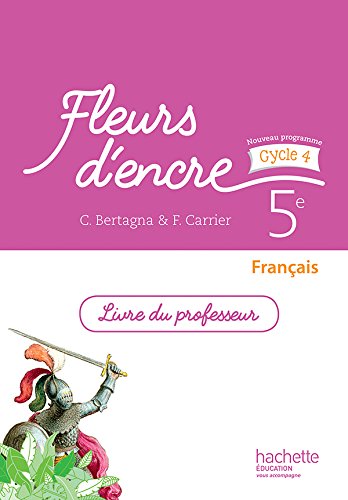 Fleurs d'encre français cycle 4 / 5e - Livre du professeur - éd. 2016