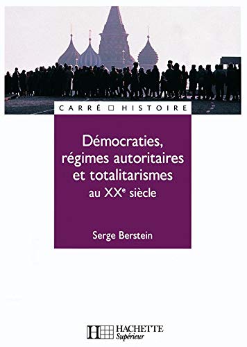 Démocraties, régimes autoritaires et totalitarismes au XXè siècle: N°10 - 3ème édition
