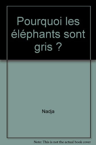 Pourquoi les éléphants sont gris ?