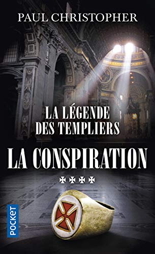 La Légende des Templiers - tome 4 : La conspiration (4)