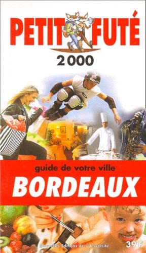 Bordeaux 2000, le petit fute (reserve hypers)