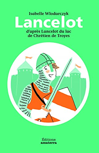 Lancelot d'après Lancelot du lac de Chrétien de Troyes