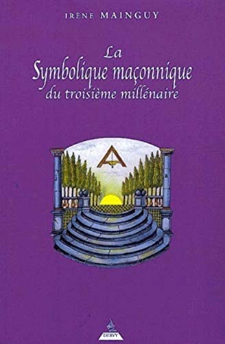 La symbolique maconnique du troisième millénaire