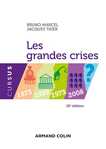 Les grandes crises - 10e éd. - 1873-1929-1973-2008 ?: 1873-1929-1973-2008 ?