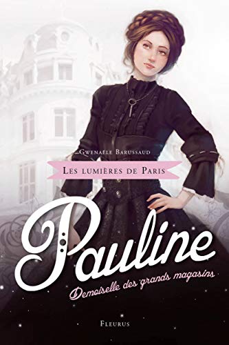Les lumières de Paris - Tome 1 - Pauline, demoiselle des grands magasins