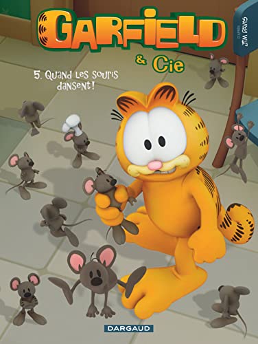 Garfield & Cie - Tome 5 - Quand les souris dansent