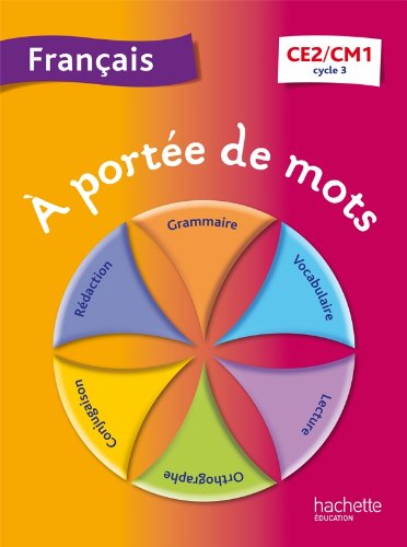 A portée de mots - Français CE2-CM1 - Livre élève - Ed. 2013