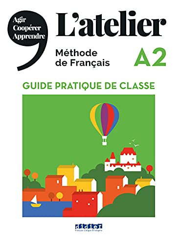 L'atelier niv.A2 (éd.2019) - Guide pratique de classe